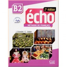 Écho 2e Édition B2 Méthode de Français — Livre de l'élève avec CD audio et Livre-web