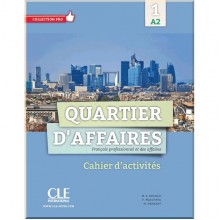 Quartier d'affaires 1 Cahier d'activites