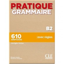 Pratique Grammaire B2