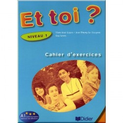 Et toi? 1 Cahier d'exercices