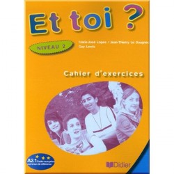 Et toi? 2 Cahier d'exercices