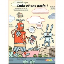 Ludo et ses amis 1 Méthode de Français — Livre de l'élève