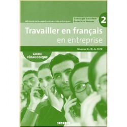 Travailler en Français en Entreprise 2 Guide Pédagogique
