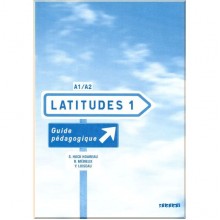 Latitudes 1 Guide Pédagogique