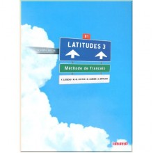 Latitudes 3 Méthode de Français — Livre de l'élève avec CD audio