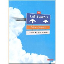 Latitudes 3 Cahier d'exercices avec D audio