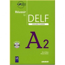 Réussir le DELF Scolaire et Junior A2 Livre avec CD audio