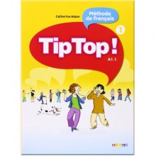 Tip Top! 1 Méthode de Français — Livre de l'élève