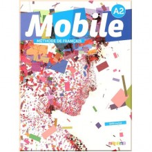 Mobile A2 Méthode de Français — Livre de l'élève avec DVD