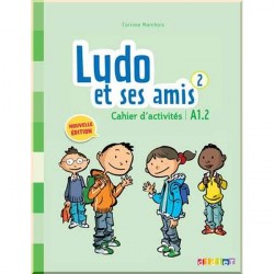 Ludo et ses amis 2e Édition 2 Cahier d'activités