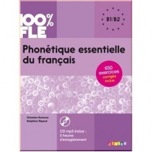 Phonétique essentielle du français 100% FLE B1/B2