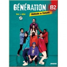 Génération B2 Livre plus Cahier avec CD audio et DVD