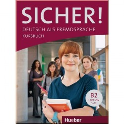 Sicher! B2 Kursbuch Lektion 1-12