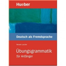 Übungsgrammatik für Anfänger