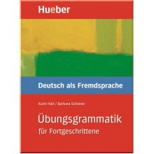 Übungsgrammatik für Fortgeschrittene