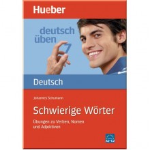 Deutsch üben: Schwierige Wörter. Übungen zu Verben, Nomen und Adjektiven