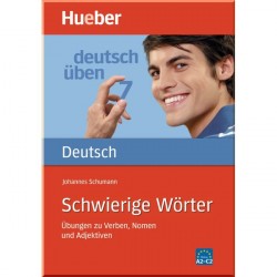 Deutsch üben: Schwierige Wörter. Übungen zu Verben, Nomen und Adjektiven