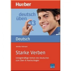 Deutsch üben: Starke Verben. Unregelmäßige Verben des Deutschen zum Üben und Nachschlagen