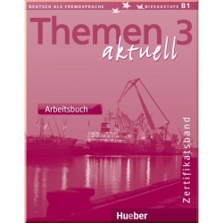 Themen aktuell 3 Zertifikatsband Arbeitsbuch