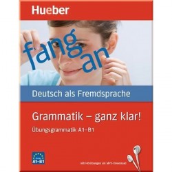 Grammatik – ganz klar! Übungsgrammatik A1-B1 mit Hörübungen als MP3-Download
