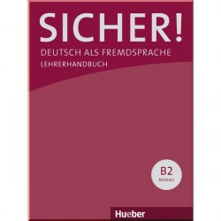 Sicher! B2 Lehrerhandbuch Lektion 1-12