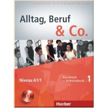 Alltag, Beruf und Co. 1 Kursbuch + Arbeitsbuch mit Audio-CD zum Arbeitsbuch