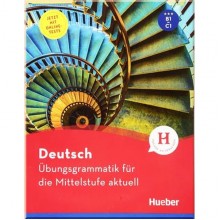 Deutsch Übungsgrammatik für die Mittelstufe aktuell