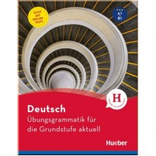 Deutsch Übungsgrammatik für die Grundstufe aktuell