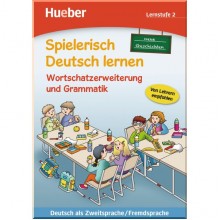 Spielerisch Deutsch lernen Lernstufe 2 Wortschatzerweiterung und Grammatik — Neue Geschichten