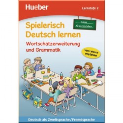 Spielerisch Deutsch lernen Lernstufe 2 Wortschatzerweiterung und Grammatik — Neue Geschichten
