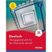 Deutsch Übungsgrammatik für die Oberstufe aktuell