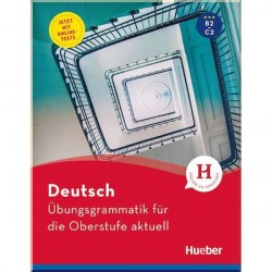 Deutsch Übungsgrammatik für die Oberstufe aktuell