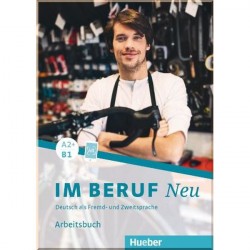 Im Beruf Neu A2+/B1 Arbeitsbuch