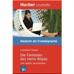 Die Fantasien des Herrn Röpke und andere Geschichten
