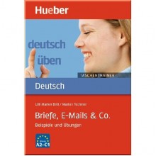 Deutsch üben Taschentrainer: Briefe, E-mails und Co. Beispiele und Übungen