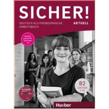 Sicher! Aktuell B2 Arbeitsbuch mit Audio-CD Lektion 1-12
