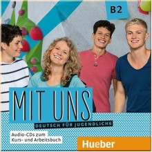 Mit uns B2 Audio-CDs zum Kursbuch und Arbeitsbuch