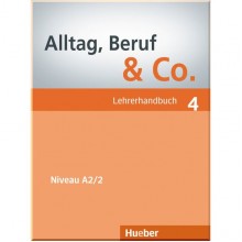 Alltag, Beruf und Co. 4 Lehrerhandbuch