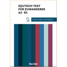 Prüfung Express: Deutsch-Test für Zuwanderer A2-B1 mit Audios Online