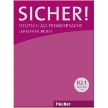 Sicher! B2.1 Lehrerhandbuch Lektion 1-6