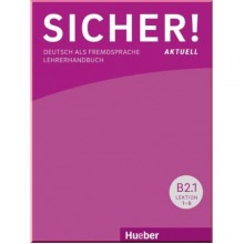 Sicher! Aktuell B2.1 Lehrerhandbuch Lektion 1-6