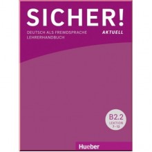 Sicher! Aktuell B2.2 Lehrerhandbuch Lektion 7-12