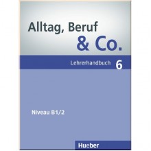 Alltag, Beruf und Co. 6 Lehrerhandbuch