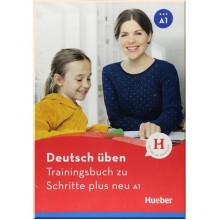 Deutsch üben: Trainingsbuch zu Schritte plus neu A1