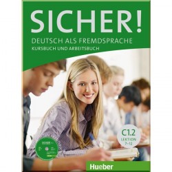 Sicher! C1.2 Kursbuch und Arbeitsbuch mit CD-ROM zum Arbeitsbuch Lektion 7–12
