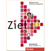Ziel C1/2 Paket Kursbuch und Arbeitsbuch mit Lerner-CD-ROM Lektion 7-12