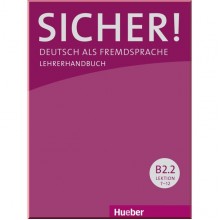 Sicher! B2.2 Lehrerhandbuch Lektion 7-12